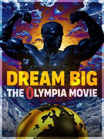 Dream Big: The Olympia Movie poster